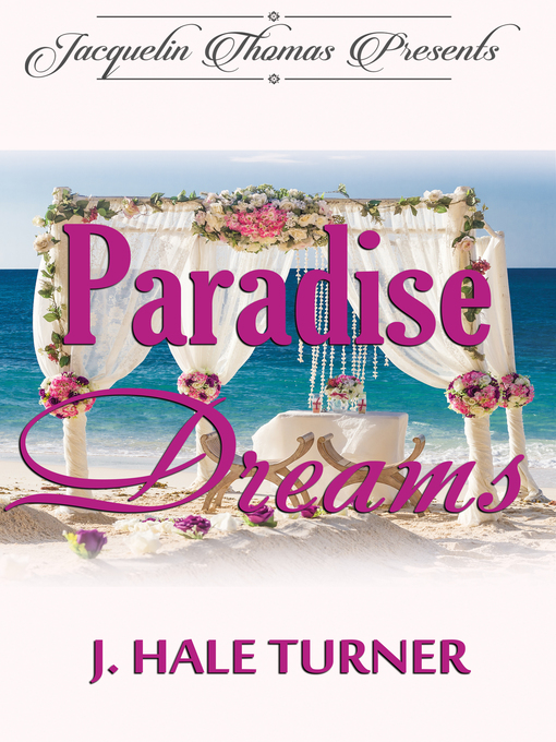 Title details for Paradise Dreams by J. Hale Turner - Available